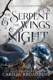 The Serpent And The Wings of Night (The Nightborn Duet)